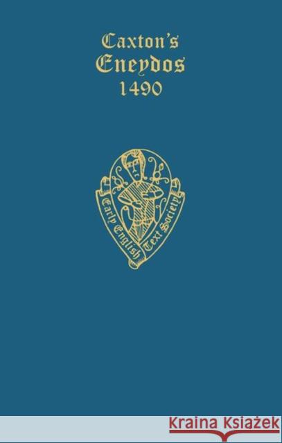 Caxton's Eneydos Culley, W. T. 9780197225646 Early English Text Society