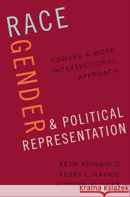 Race, Gender, and Political Representation Kirsten (Assistant Professor of Political Science, Assistant Professor of Political Science, University of Tennesee) Wid 9780197759325 Oxford University Press Inc