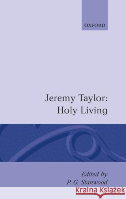 Holy Living and Holy Dying: Volume I: Holy Living Stanwood                                 P. G. Stanwood 9780198127055 Oxford University Press