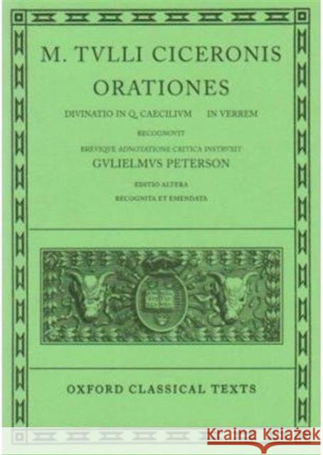 Orationes: Volume III: Divinatio in Q. Caecilium, in C. Verrem Cicero 9780198146070 Oxford University Press