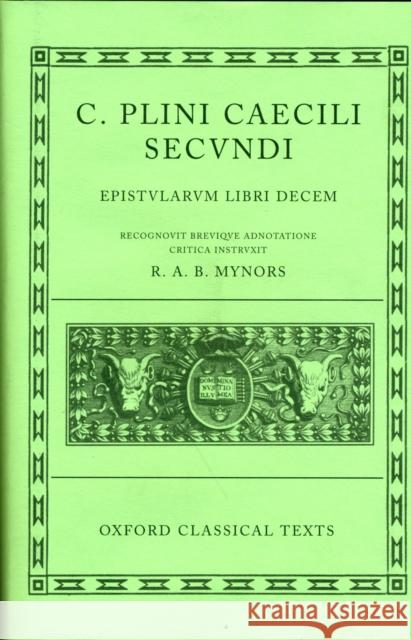 Epistularum Libri Decem Pliny the Younger 9780198146438 Oxford University Press