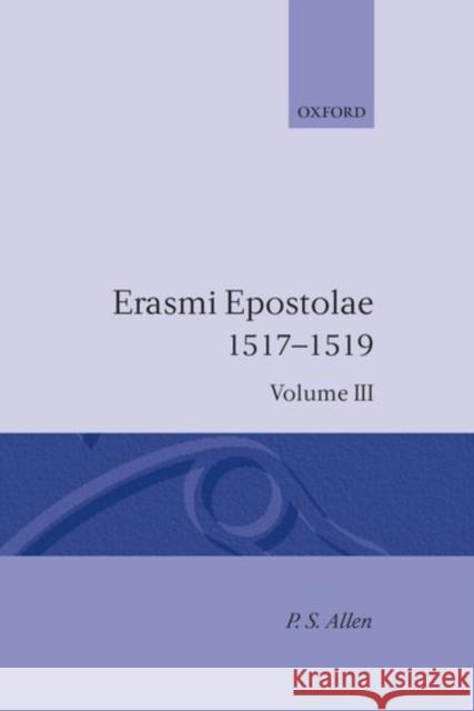 Opus Epistolarum Des V3 1517-1519 Erasmus 9780198203438 Oxford University Press