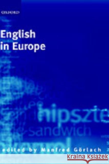 English in Europe William Shakespeare Manfred Gorlach 9780198237143 Oxford University Press, USA