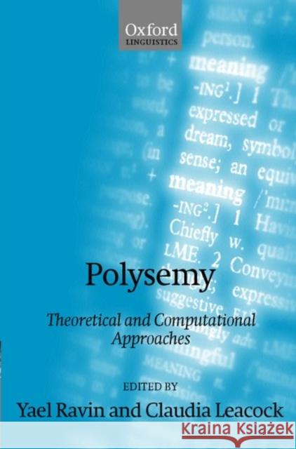 Polysemy: Theoretical and Computational Approaches Ravin, Yael 9780198238423 Oxford University Press, USA