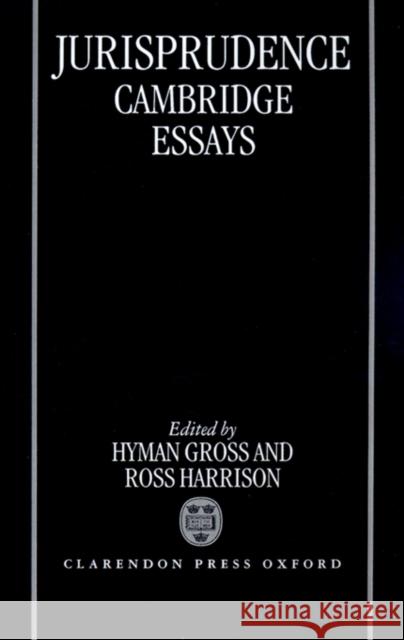 Jurisprudence: Cambridge Essays Hyman Gross Ross Harrison Gross 9780198252894 Clarendon Press