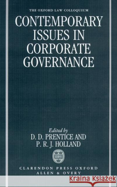 Contemporary Issues in Corporate Governance D. D. Prentice P. R. J. Holland 9780198258599 Clarendon Press