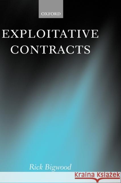 Exploitative Contracts Rick Bigwood 9780198260639 Oxford University Press