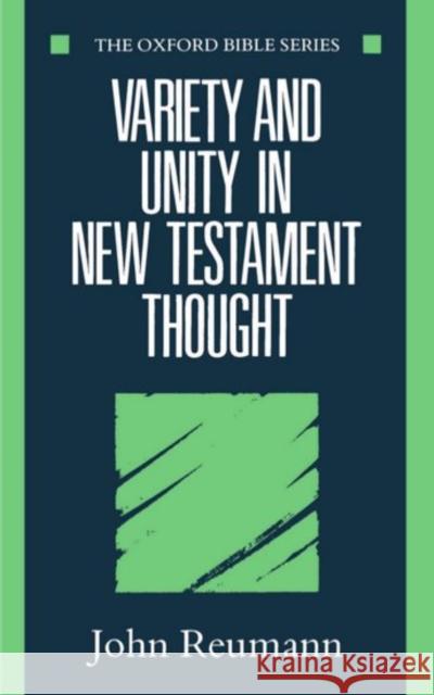 Variety and Unity in New Testament Thought John Reumann 9780198262046 Oxford University Press
