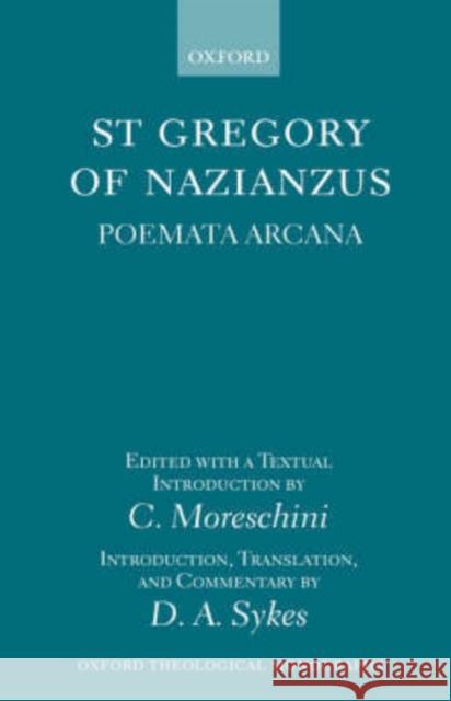 St Gregory of Nazianzus: Poemeta Arcana Gregory of Nazianus 9780198267324 Oxford University Press