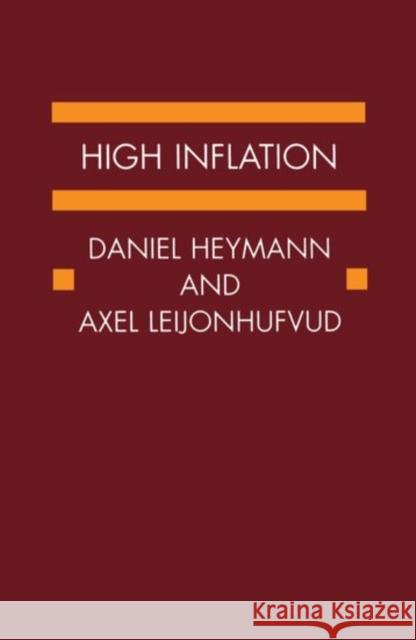 High Inflation: The Arne Ryde Memorial Lectures Heymann, Daniel 9780198288442 Oxford University Press, USA