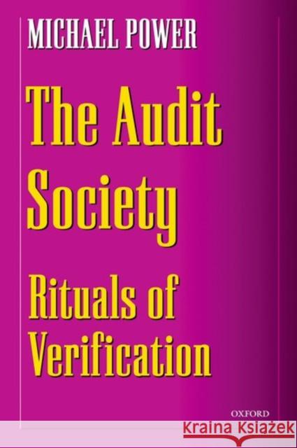 The Audit Society: Rituals of Verification Power, Michael 9780198289470 Oxford University Press