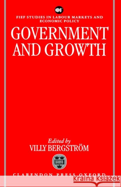 Government and Growth Villy Bergstrom 9780198290377 Oxford University Press, USA