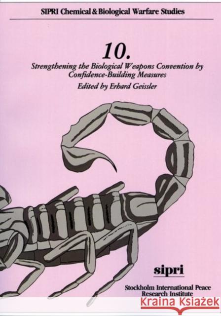 Strengthening the Biological Weapons Convention by Confidence-Building Measures Erhard Geissler 9780198291398 Oxford University Press