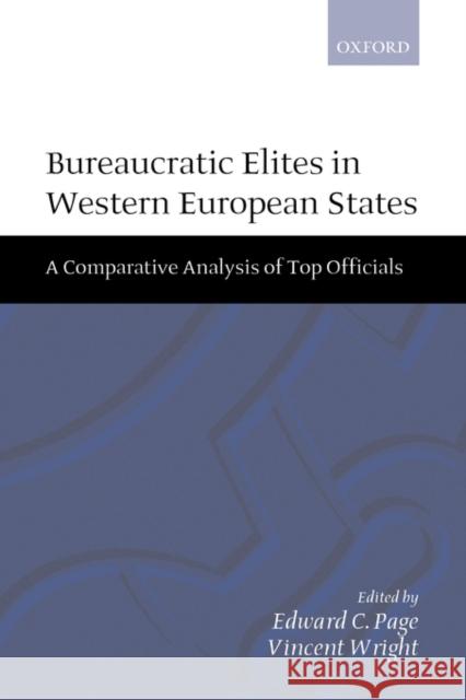 Bureaucratic Elites in Western European States Page, Edward C. 9780198294467 Oxford University Press, USA