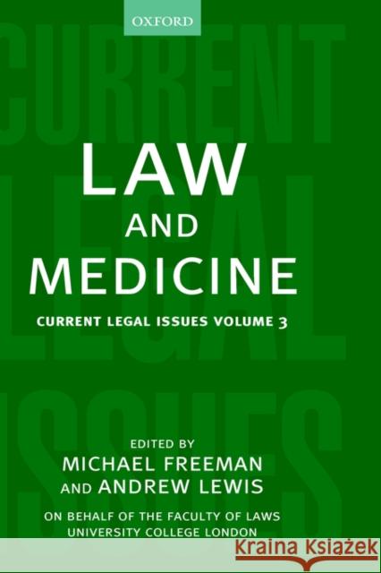 Law and Medicine: Current Legal Issues 2000 Volume 3 Freeman, Michael 9780198299189 Oxford University Press, USA