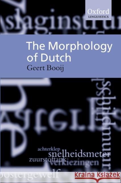 The Morphology of Dutch Geert Booij 9780198299806 Oxford University Press, USA