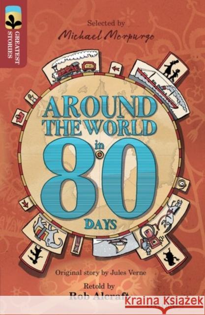 Oxford Reading Tree TreeTops Greatest Stories: Oxford Level 15: Around the World in 80 Days Jules Verne 9780198306061 Oxford Primary