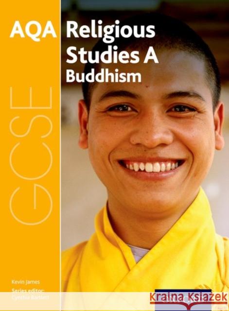 GCSE Religious Studies for AQA A: Buddhism Cynthia Bartlett 9780198370321 Oxford University Press