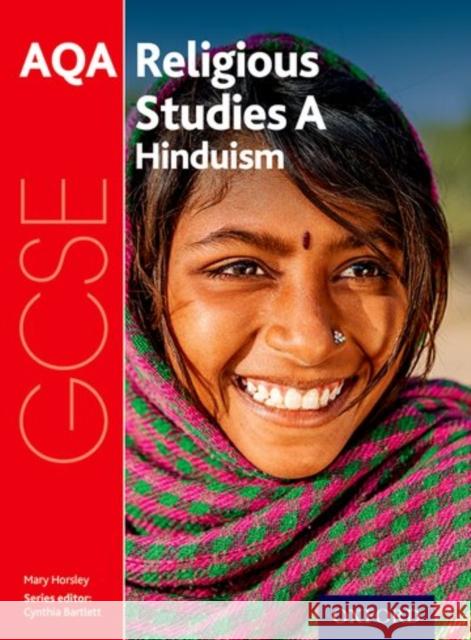 GCSE Religious Studies for AQA A: Hinduism Cynthia Bartlett 9780198370352 Oxford University Press