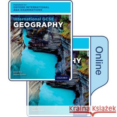 International GCSE Geography for Oxford International AQA Examinations: Print & Online Textbook Pack Simon Ross Stephen Durman  9780198417231 Oxford University Press