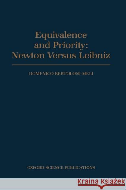 Equivalence and Priority Bertoloni Meli, Domenico 9780198501435 Oxford University Press