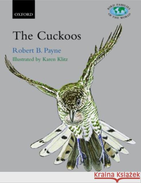The Cuckoos Robert B. Payne Karen Klitz 9780198502135 Oxford University Press, USA