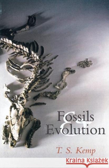 Fossils and Evolution Tom Kemp T. S. Kemp 9780198504245 Oxford University Press