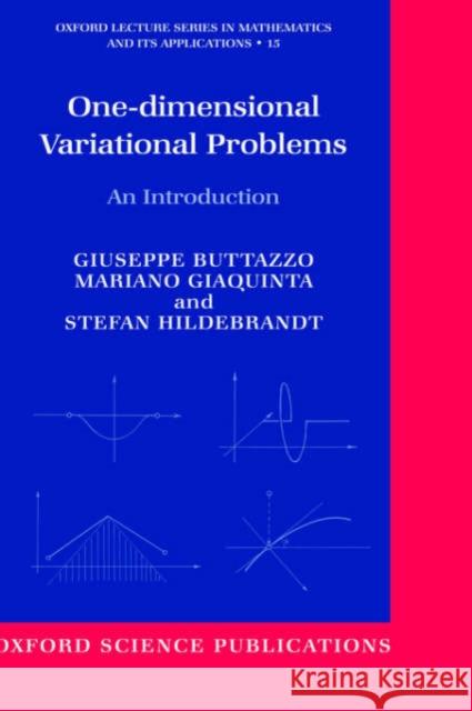 One-Dimensional Variational Problems: An Introduction Buttazzo, Giuseppe 9780198504658 Oxford University Press
