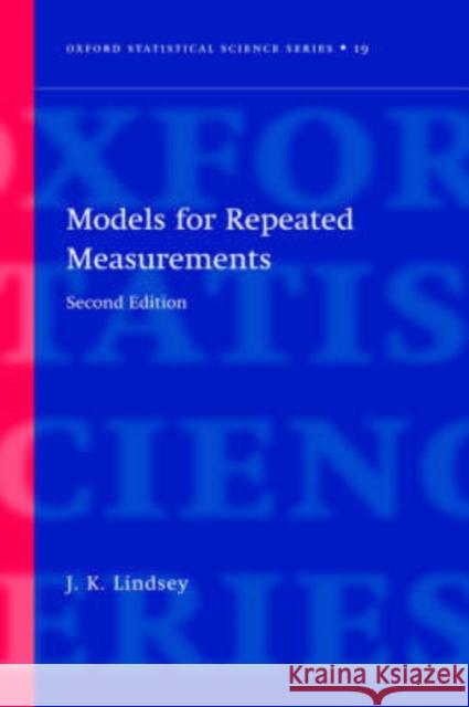 Models for Repeated Measurments Lindsey, J. K. 9780198505594 Oxford University Press