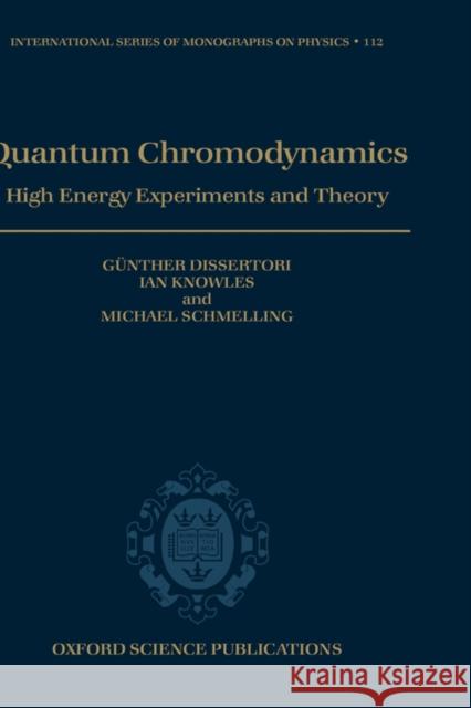 Quantum Chromodynamics: High Energy Experiments and Theory Dissertori, Günther 9780198505723 Oxford University Press, USA
