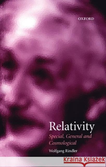 Relativity (Special, General and Cosmological) Rindler, Wolfgang 9780198508359 Oxford University Press