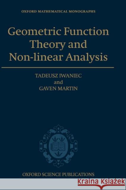 Geometric Function Theory and Non-Linear Analysis Iwaniec, Tadeusz 9780198509295 Oxford University Press, USA