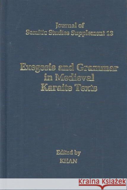 Exegesis and Grammar in Medieval Karaite Texts Geoffrey Khan 9780198510659 Oxford University Press, USA