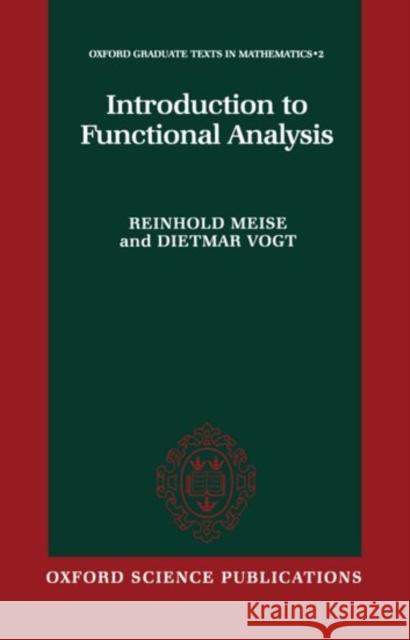 Introduction to Functional Analysis Vogt Meise Dietmar Vogt Reinhold Meise 9780198514855 Oxford University Press, USA