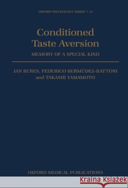 Conditioned Taste Aversion: Memory of a Special Kind Bures, Jan 9780198523475 Oxford University Press