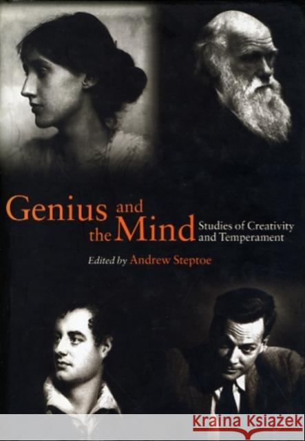 Genius and the Mind: Studies of Creativity and Temperament Steptoe, Andrew 9780198523734 Oxford University Press