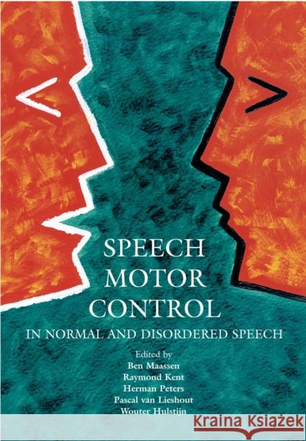 Speech Motor Control in Normal and Disordered Speech Maassen, Ben 9780198526261 Oxford University Press