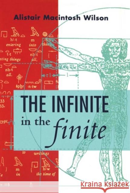 The Infinite in the Infinite Wilson, Alistair MacIntosh 9780198539506 Oxford University Press