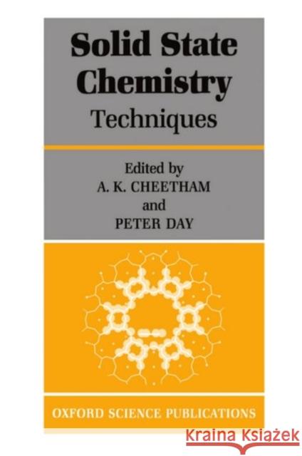 Solid State Chemistry: Volume 1: Techniques Cheetham, A. K. 9780198552864 Oxford University Press