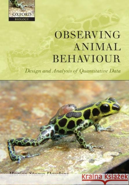 Observing Animal Behaviour: Design and Analysis of Quantitive Controls Stamp Dawkins, Marian 9780198569367 Oxford University Press, USA