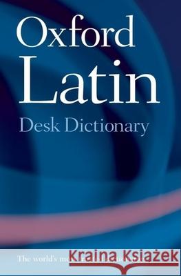 Oxford Latin Desk Dictionary James Morwood 9780198610700 Oxford University Press