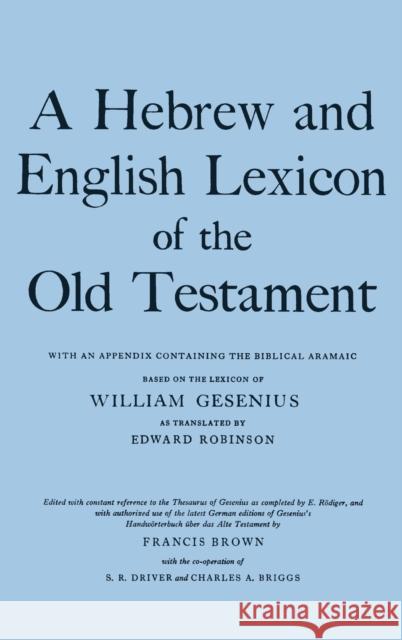 A Hebrew and English Lexicon of the Old Testament Gesenius, H. F. W. 9780198643012 Oxford University Press