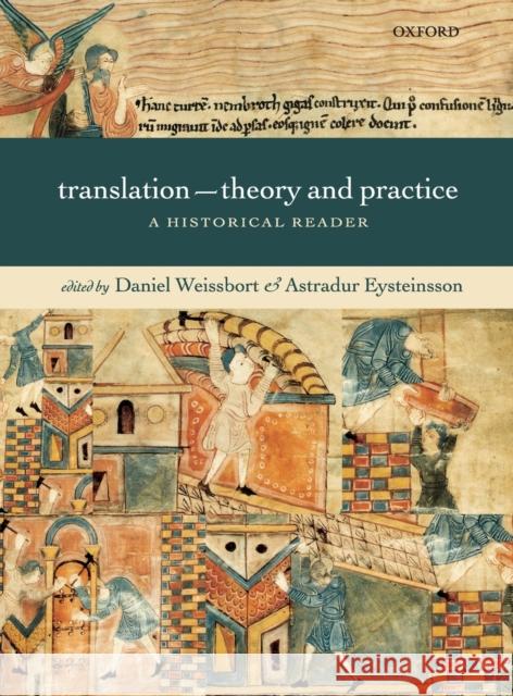 Translation: Theory and Practice: A Historical Reader Weissbort, Daniel 9780198711995 Oxford University Press, USA