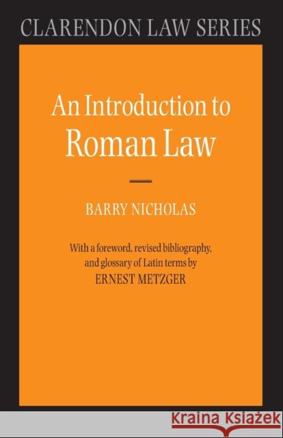 An Introduction to Roman Law Barry Nicholas 9780198760634 Oxford University Press