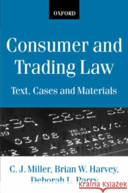 Consumer and Trading Law: Text, Cases and Materials Miller, C. J. 9780198764786 Oxford University Press