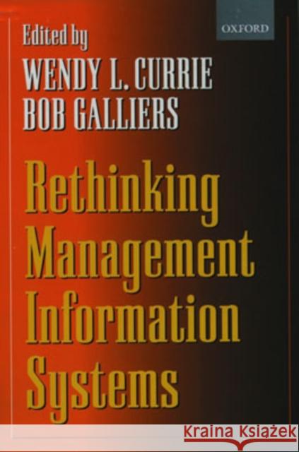 Rethinking Management Information Systems Currie, Wendy L. 9780198775331 Oxford University Press