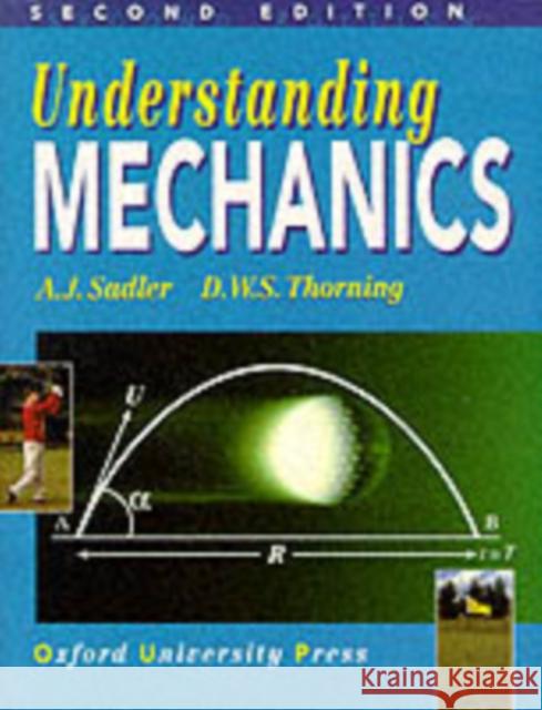 Understanding Mechanics A J Sadler 9780199146758 Oxford University Press