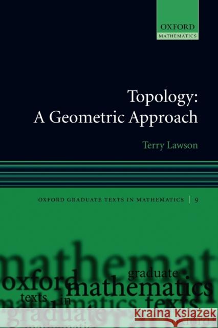 Topology: A Geometric Approach Terry Lawson 9780199202485 Oxford University Press