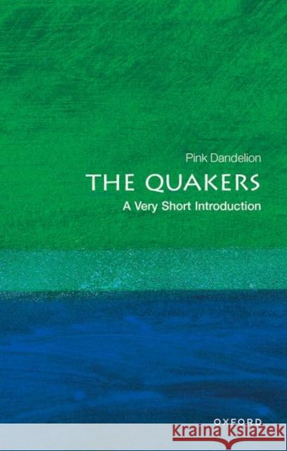 The Quakers: A Very Short Introduction  9780199206797 Oxford University Press