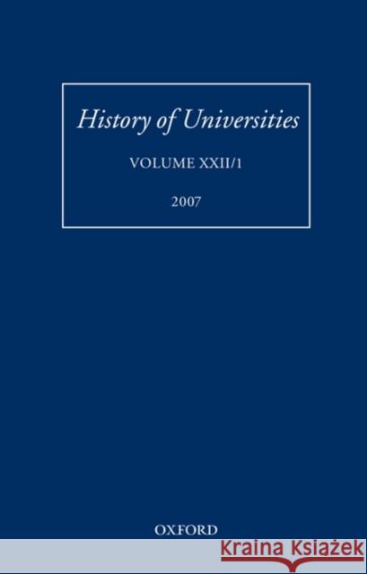 History of Universities, Volume XXII/1 Feingold, Mordechai 9780199227488 Oxford University Press, USA